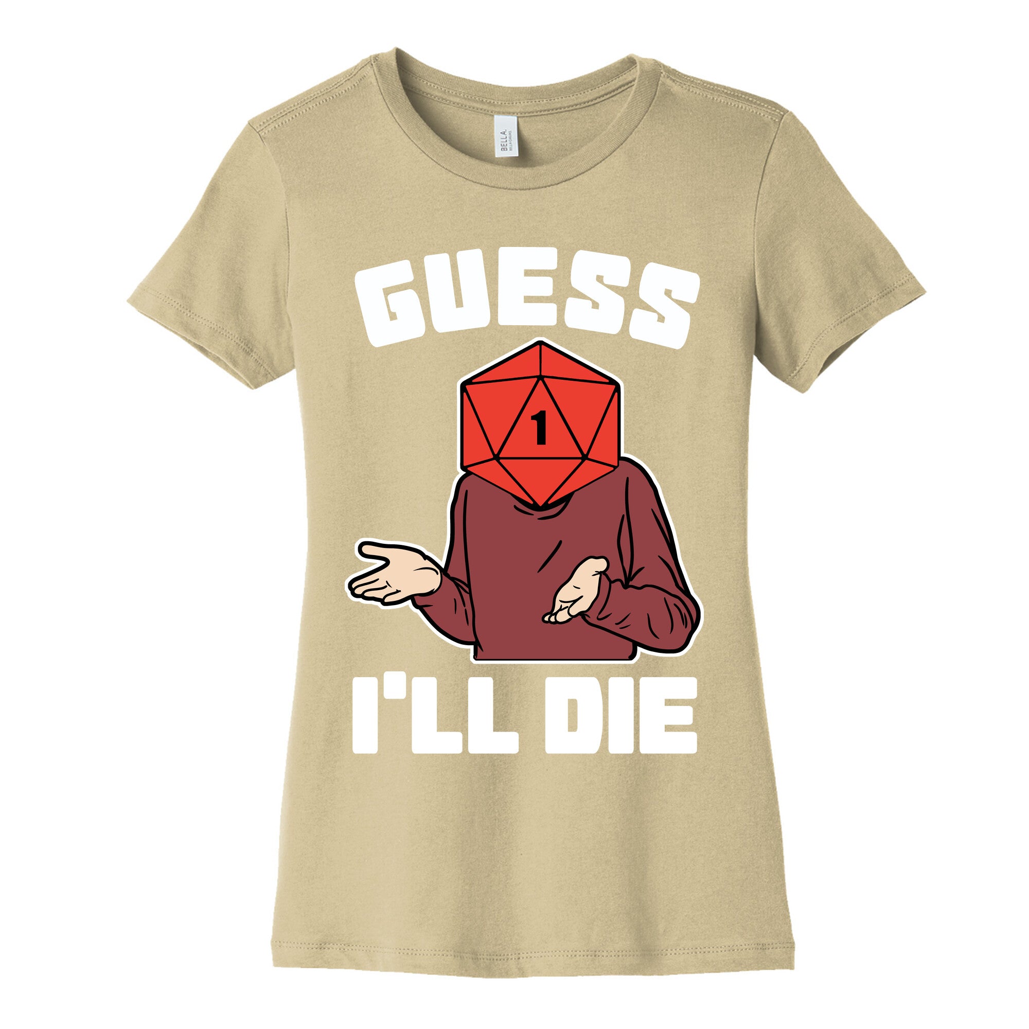 Guess I'll Die d20 Women's Cotton Tee